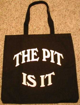 The Pit is It Bag
